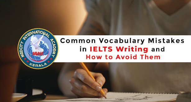 Common Vocabulary Mistakes in IELTS Writing and How to Avoid Them 1 IELTS BLOG