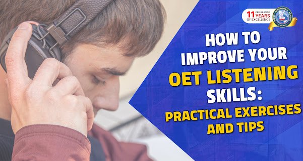 How to Improve Your OET Listening Skills: Practical Exercises and Tips 1 OET LISTENING BLOG