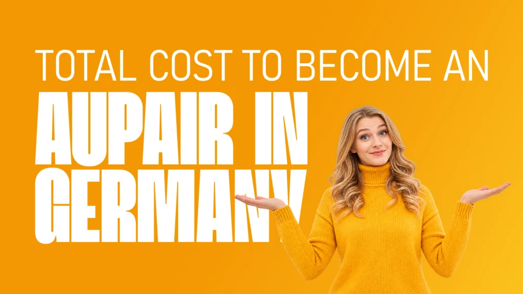 Total Cost to Become an Au Pair in Germany 3 Guide graphic explaining the total cost to become an au pair in Germany, with a woman representing international applicants planning a Germany au pair program.
