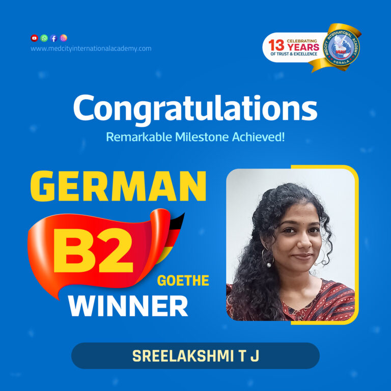 Medical German Course in Kerala | German for Nurses & Doctors 12 Medcity International Academy German B2 Goethe success banner featuring Sreelakshmi T J celebrating successful completion of the German B2 Goethe Examination. The banner showcases expert German language training for students and professionals preparing for higher education, Ausbildung, nursing careers, and employment opportunities in Germany