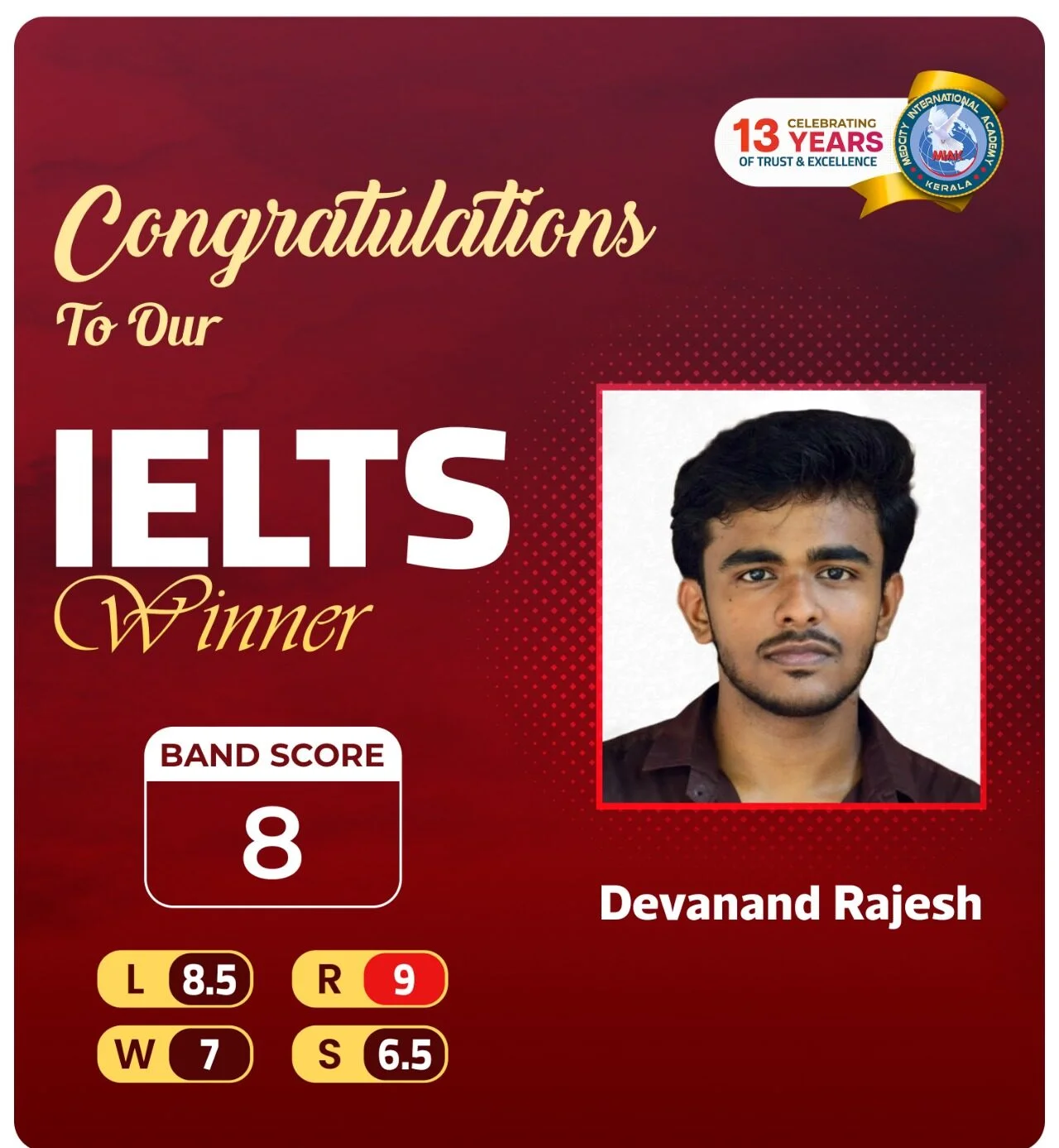 Best IELTS Academic Coaching Institute in Kerala 16 Medcity International Academy IELTS success banner featuring Devanand Rajesh, who achieved an overall IELTS Band Score of 8.0 with individual scores of Listening 8.5, Reading 9.0, Writing 7.0, and Speaking 6.5 through expert IELTS coaching for study abroad aspirants.