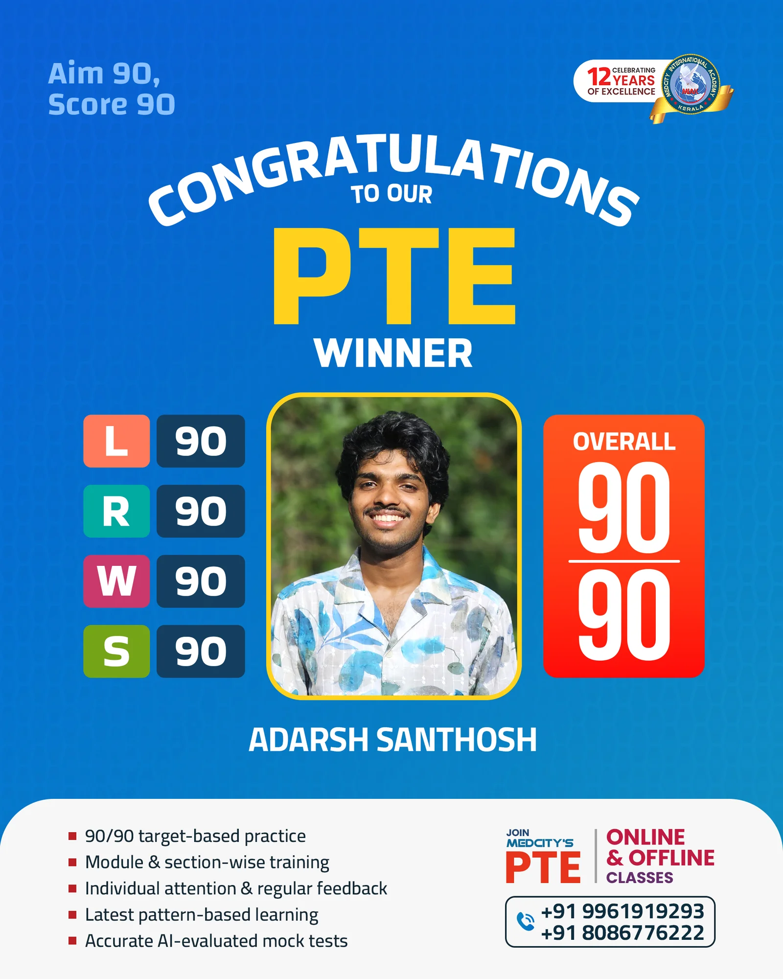 Adarsh Santhosh PTE 90/90 winner Medcity Academy