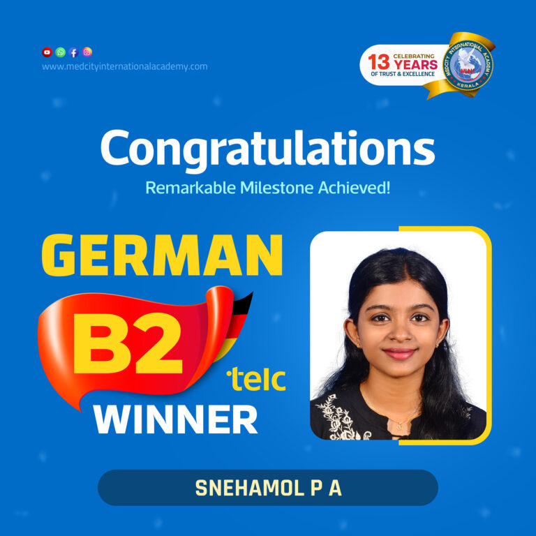 Medical German Course in Kerala | German for Nurses & Doctors 9 Medcity International Academy German B2 TELC success banner featuring Snehamol P A celebrating successful completion of the German B2 TELC Examination. The banner highlights expert German language training for students and professionals preparing for higher education, Ausbildung, nursing careers, and career opportunities in Germany