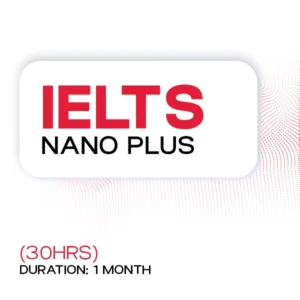 IELTS – Nano Plus (30 Hours)